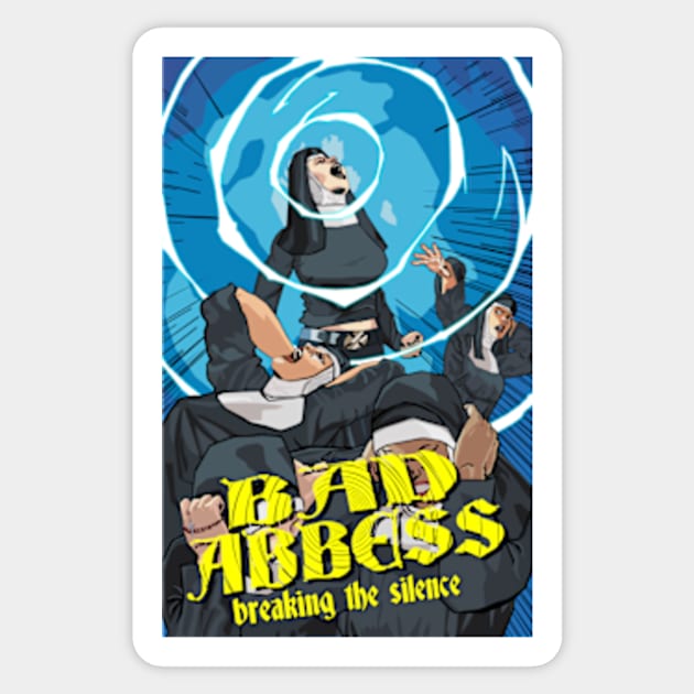 Bad Abbess [Explicit Version] Sticker by TGprophetdesigns